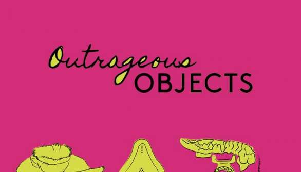 Outrageous Objects